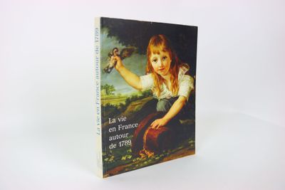 OUVRAGE COLLECTIF. La vie en France autour de 1789.
