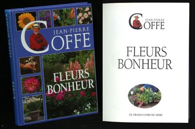 J.P. Coffe, Fleurs Bonheur, Ed Plon 1999, 1 vol in8 rel ed