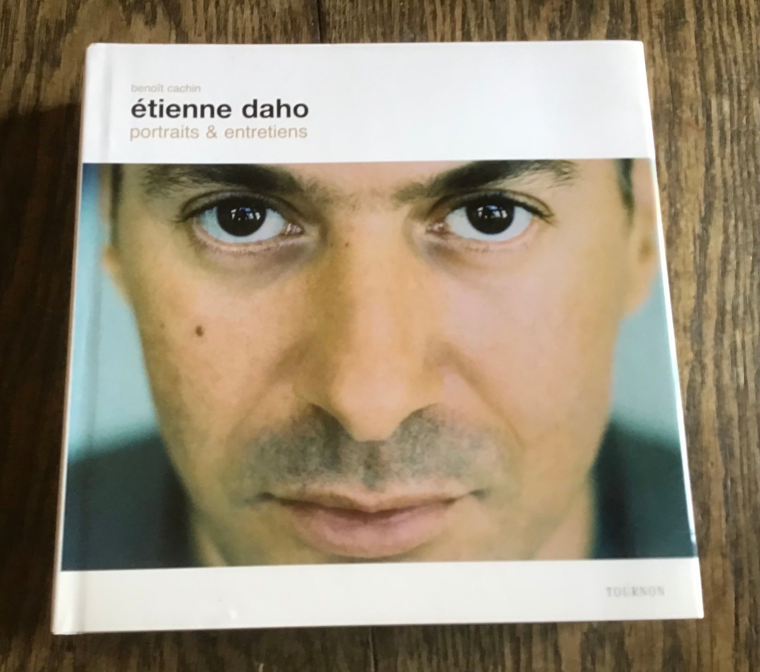 Etienne Daho Portraits et Entretiens Benoît Cachin Chez Tournon Superbe ouvrage