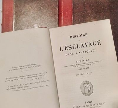 WALLON (H.) Histoire de l'Esclavage dans l'Antiquité.