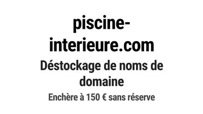 Nom de domaine piscine-interieure.