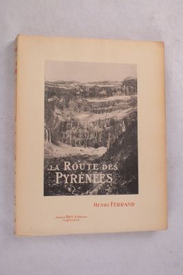 FERRAND (Henri) : « La Route des Pyrénées Françaises de la M…