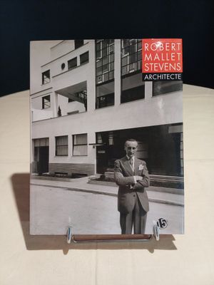 Jean-Pierre LYONNET " Robert Mallet-Stevens - Architecte "