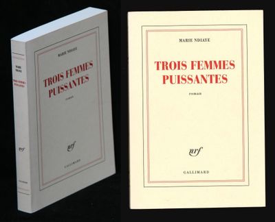 Marie Ndiaye, Trois femmes puissantes, Ed Nrf 2009, 1 vol in…