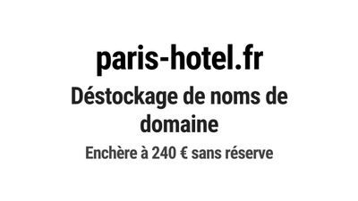 Nom de domaine paris-hotel.fr. Catégorie: Hôtellerie et rest…
