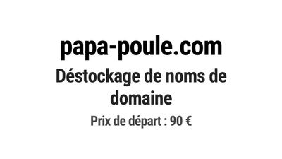 Nom de domaine papa-poule.com. Catégorie: Services à la pers…