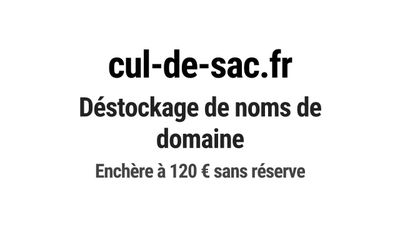 Nom de domaine cul-de-sac.fr. Catégorie: Immobilier.
