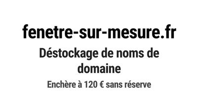 Nom de domaine fenetre-sur-mesure.
