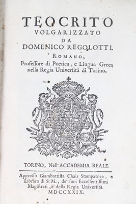 Teocrito Volgarizzato da Domenico Regolotti.