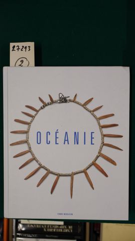 OCEANIE: Sous la direction de Peter BRUNT et Nicolas THOMAS. Musé...