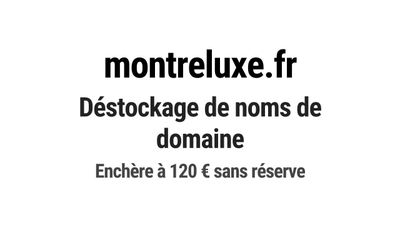 Nom de domaine montreluxe.fr. Catégorie: Mode et textile.