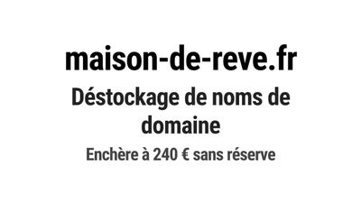 Nom de domaine maison-de-reve.fr.