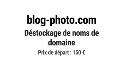 Nom de domaine blog-photo.com. Catégorie: Photographie et vi…