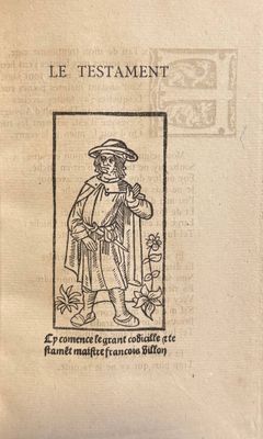 [VILLON (François)]. Le Testament Françoys Villon de Paris, …