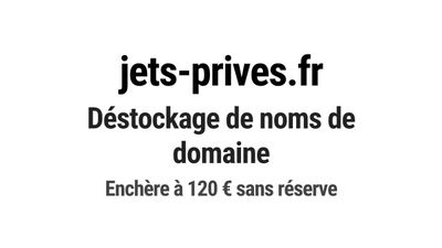 Nom de domaine jets-prives.fr. Catégorie: Tourisme et voyage…