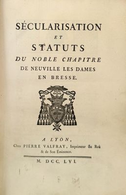 [BRESSE]. Sécularisation et statuts du chapitre noble de Neu…