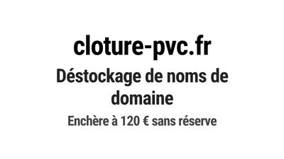 Nom de domaine cloture-pvc.fr. Catégorie: Construction et BT…