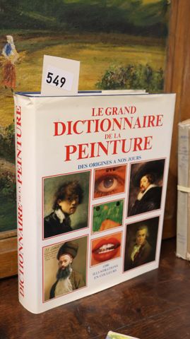 Le grand dictionnaire de la peinture. 1200 illustrations en coule...